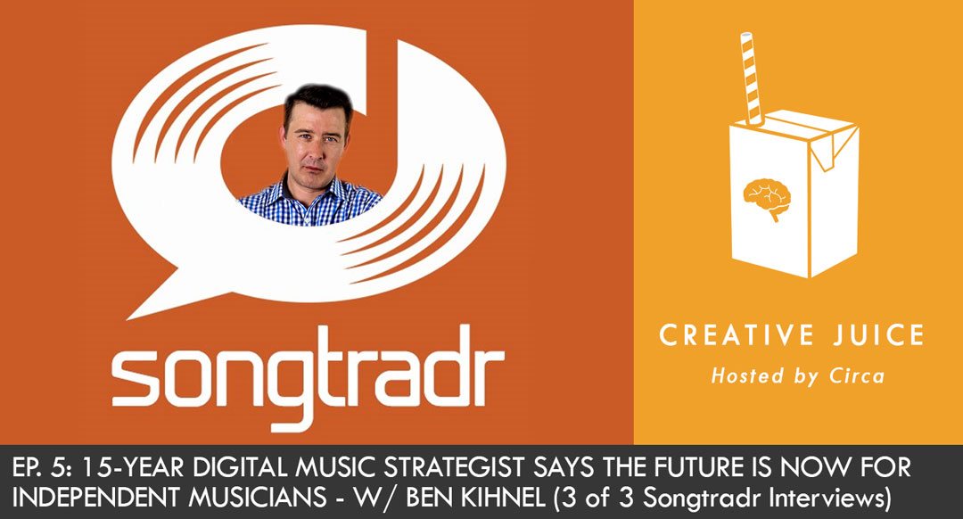 Music Licensing Digital Marketing Ben Kihnel Songtradr Creative Juice Indepreneur